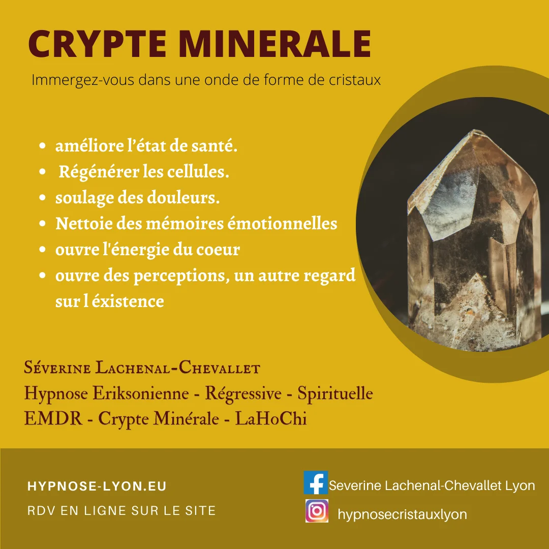 hypnose,hypnose lyon,cristaux,cristaux energetiques,pierres et cristaux energetiques,crypte minérale,hypnose quantique,quantique,corps énergétique chakras,auto-réparation,dysfonction physiques emmotionnelle energetique pdf,energetique,énergétiques